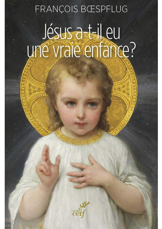 Jésus a-t-il eu une vraie enfance? - François Bœspflug - scripta manent - academy