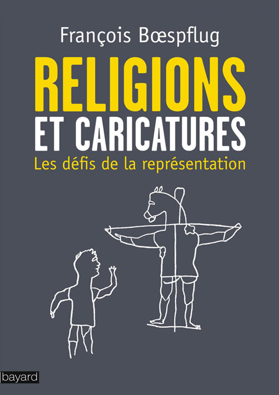Religions et caricature - Les défis de la représentation - François Bœspflug - scripta manent - academy